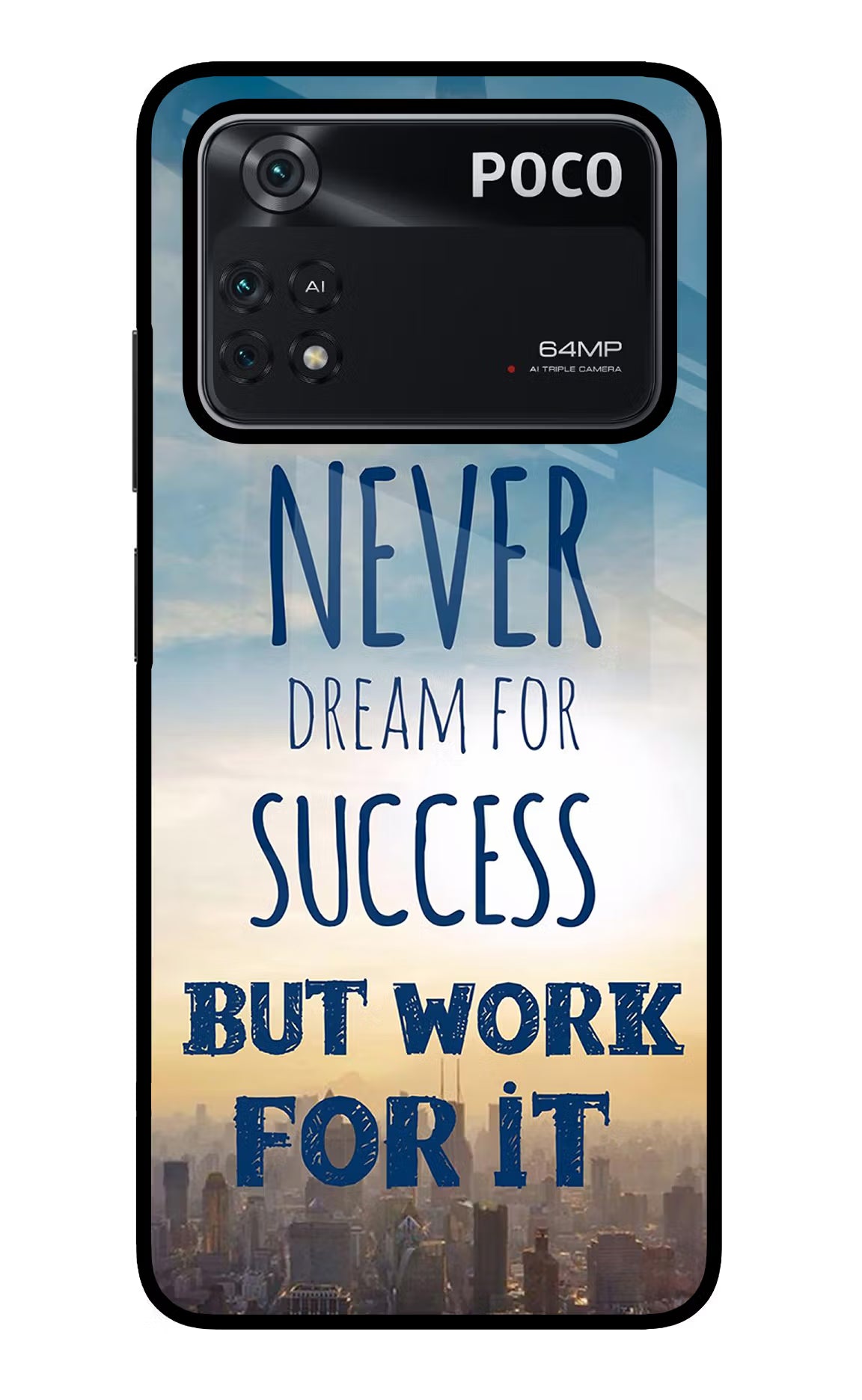 Never Dream For Success But Work For It Poco M4 Pro 4G Glass Case