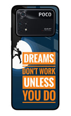 Dreams Don’T Work Unless You Do Poco M4 Pro 4G Glass Case