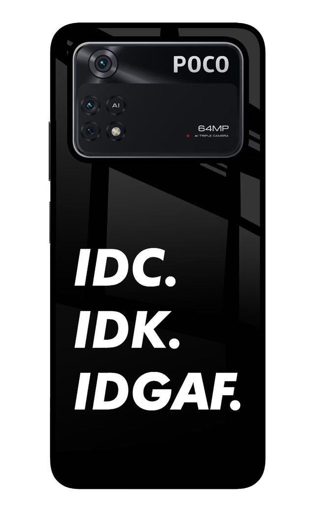Idc Idk Idgaf Poco M4 Pro 4G Glass Case