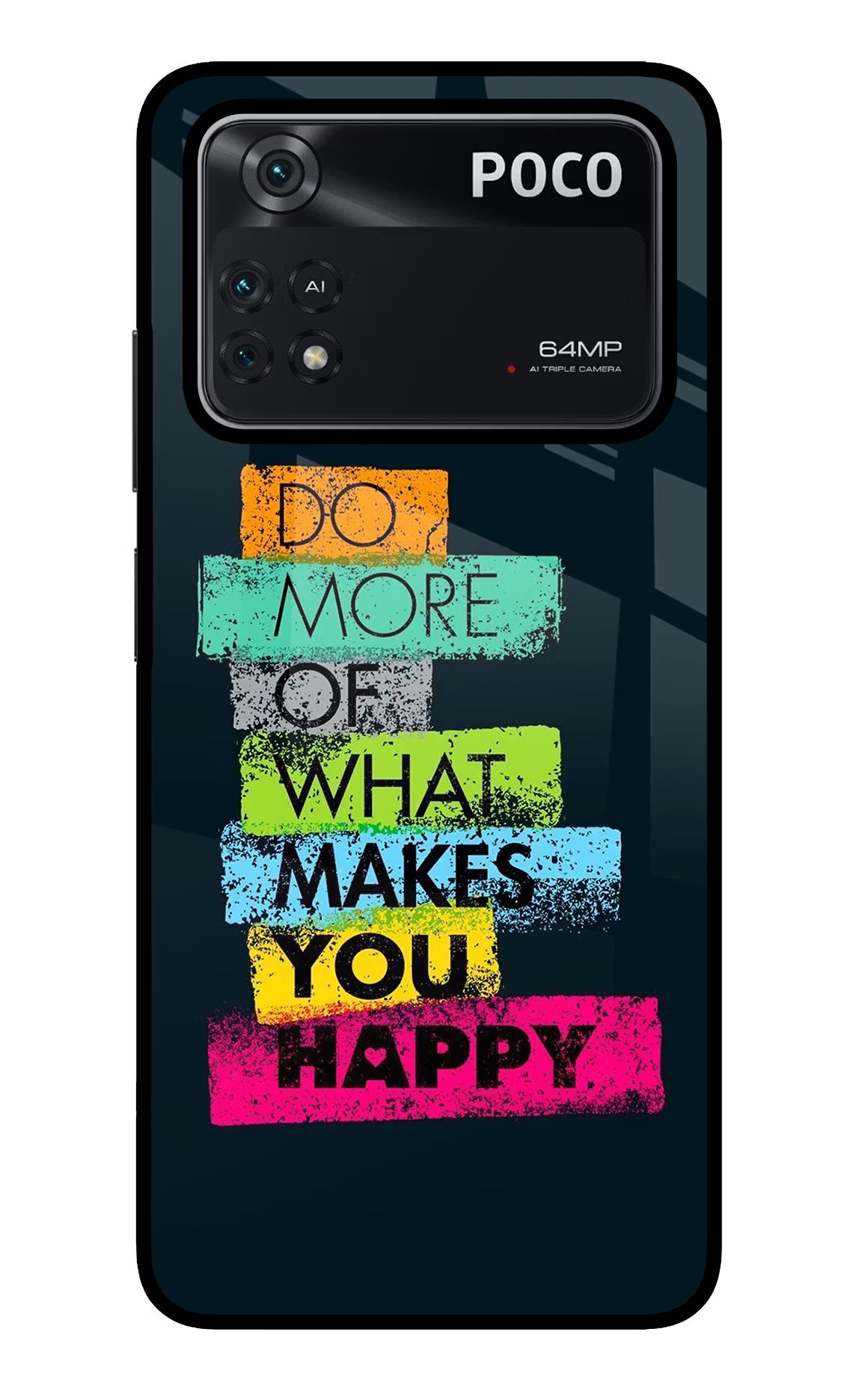 Do More Of What Makes You Happy Poco M4 Pro 4G Glass Case