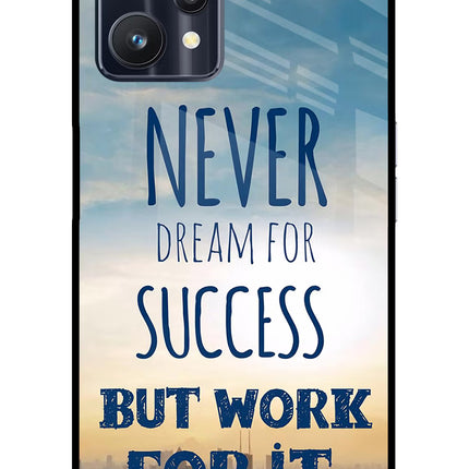 Never Dream For Success But Work For It Realme 9 Pro 5G Glass Case