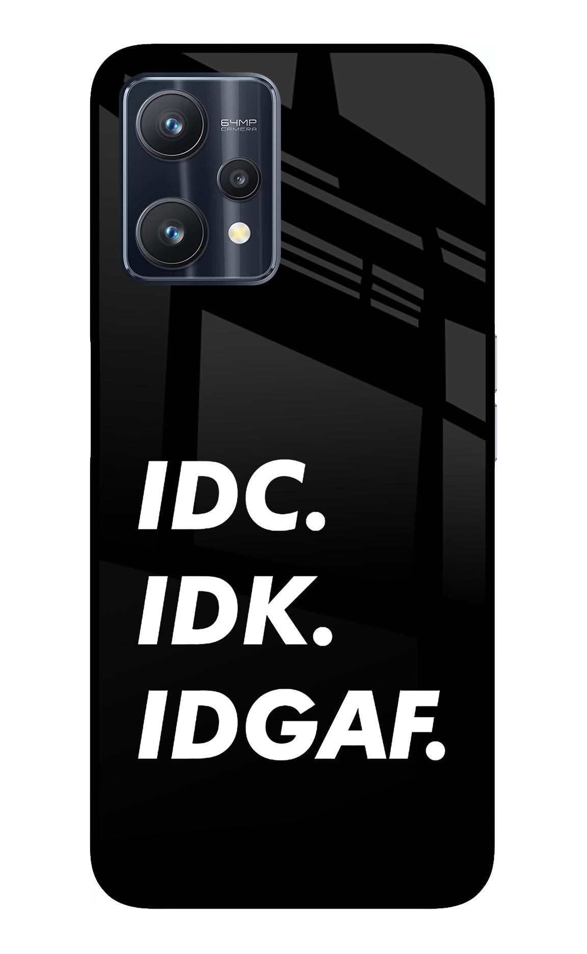 Idc Idk Idgaf Realme 9 Pro 5G Back Cover