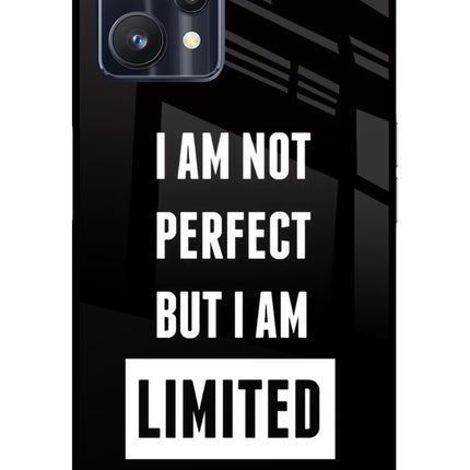 I Am Not Perfect But I Am Limited Edition Realme 9 Pro 5G Glass Case