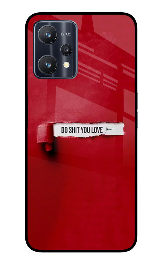 Do Shit You Love Realme 9 Pro 5G Glass Case