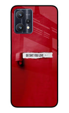 Do Shit You Love Realme 9 Pro 5G Glass Case