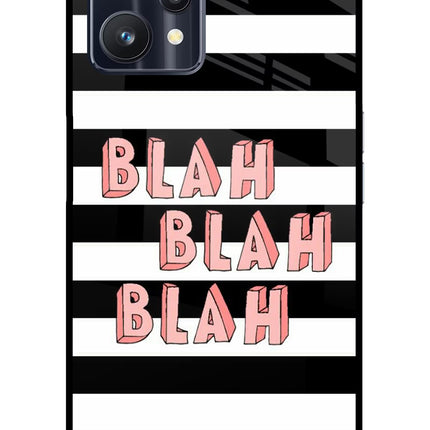 Blah Blah Blah Realme 9 Pro 5G Glass Case