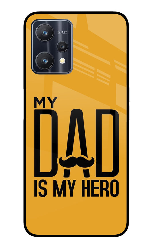 My Dad Is My Hero Realme 9 Pro 5G Glass Case