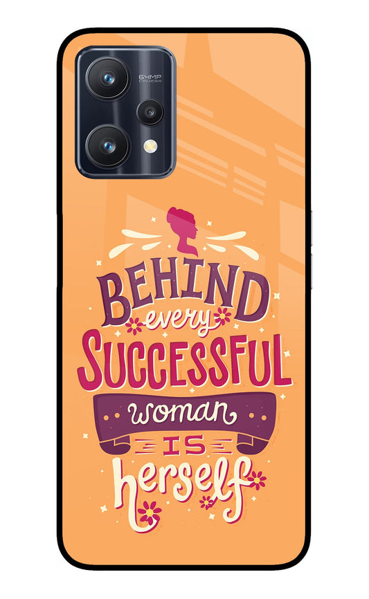 Behind Every Successful Woman There Is Herself Realme 9 Pro 5G Glass Case