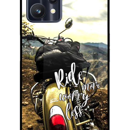 Ride More Worry Less Realme 9 Pro 5G Glass Case