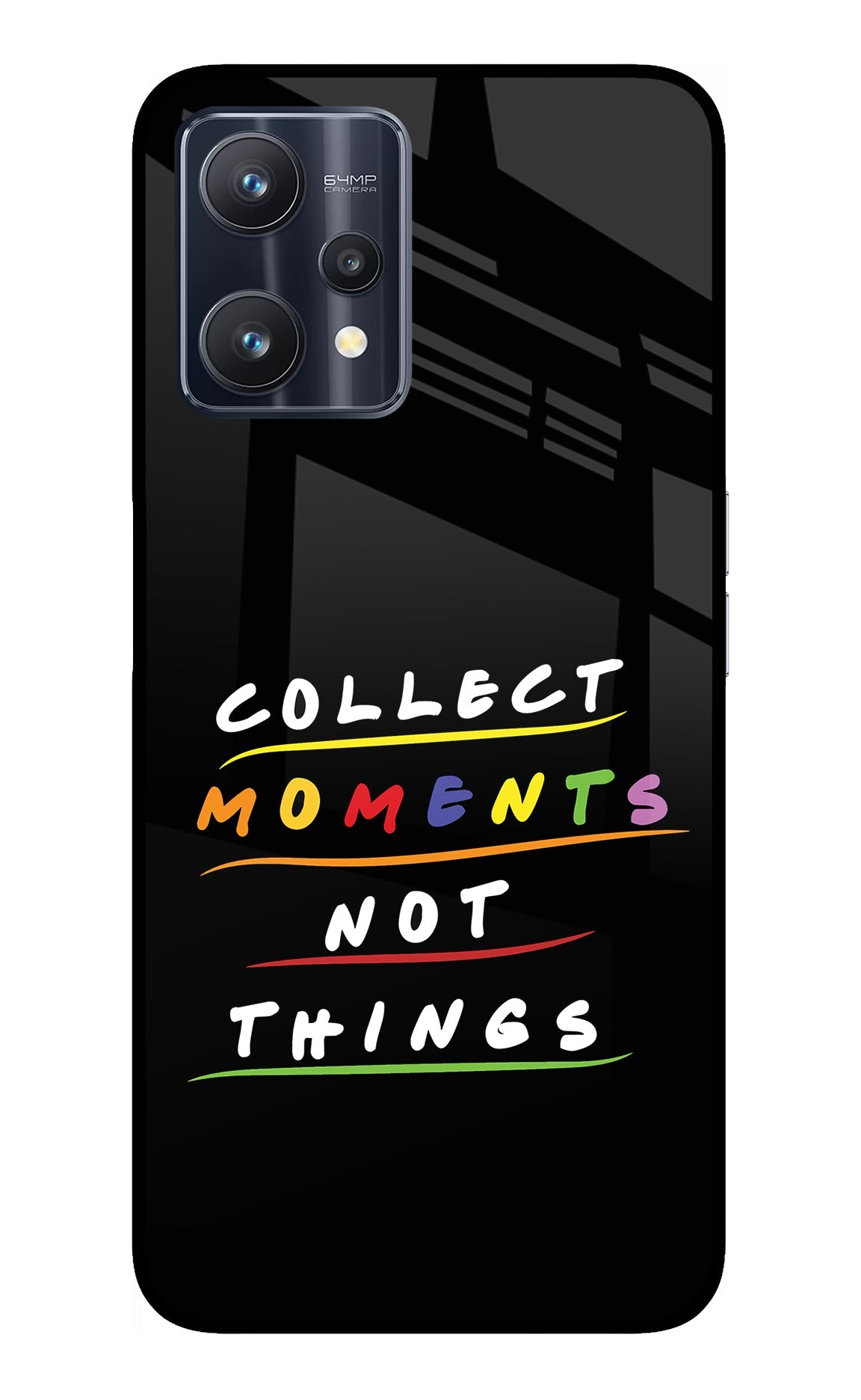 Collect Moments Not Things Realme 9 Pro 5G Glass Case