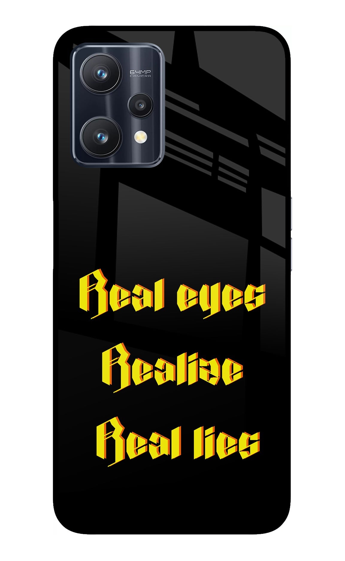 Real Eyes Realize Real Lies Realme 9 Pro 5G Glass Case