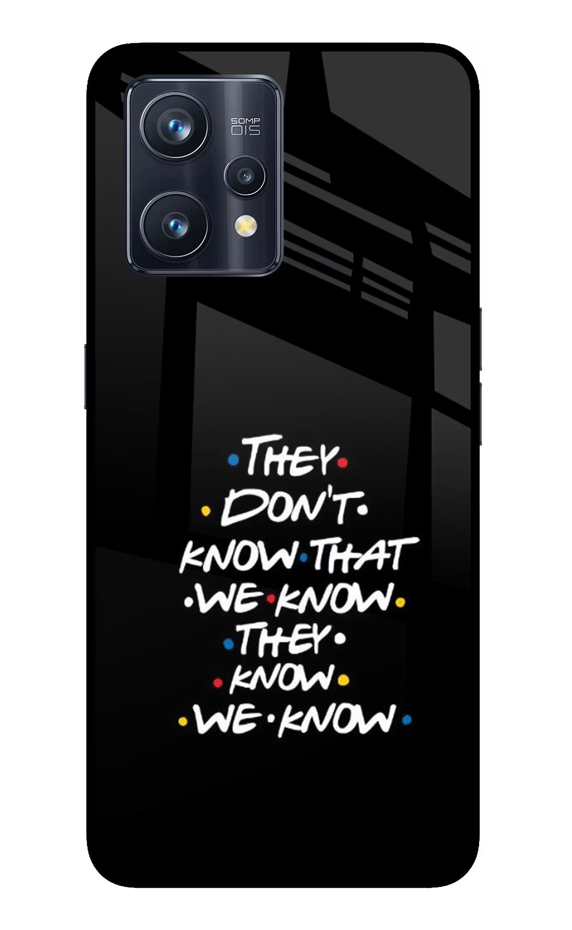 FRIENDS Dialogue Realme 9 Pro+ 5G Glass Case