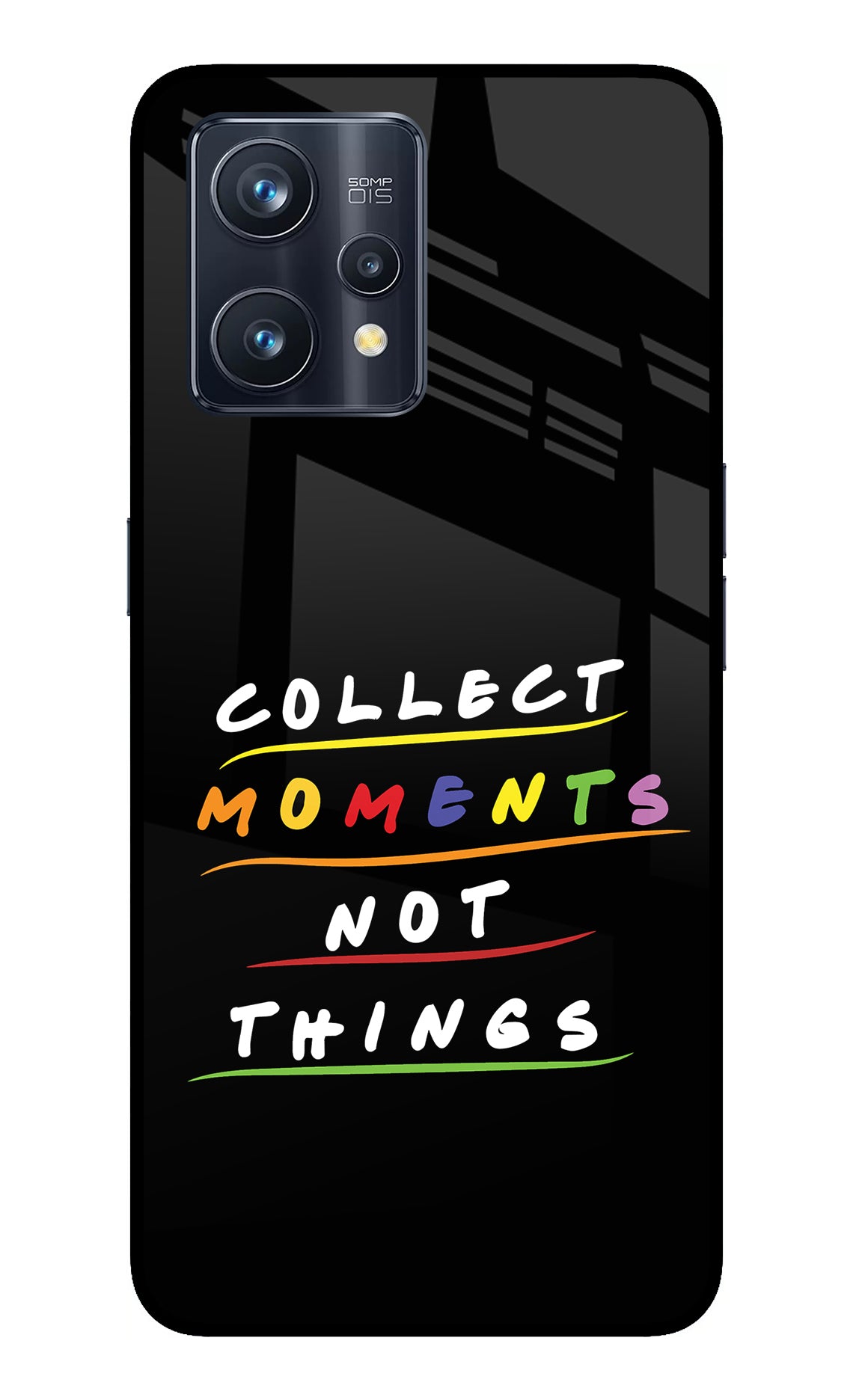 Collect Moments Not Things Realme 9 Pro+ 5G Glass Case