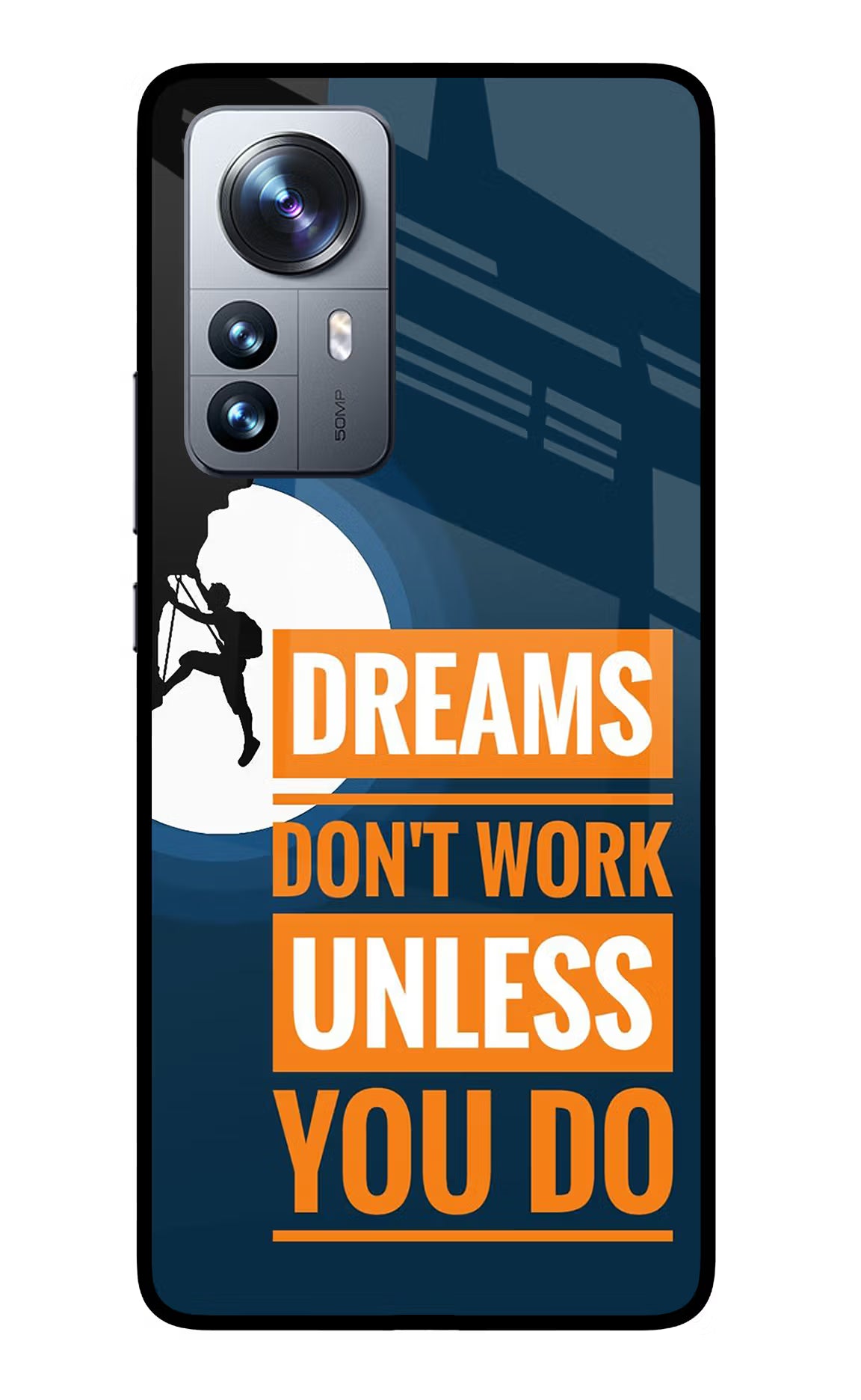 Dreams Don’T Work Unless You Do Mi 12 Pro 5G Glass Case Back Cover by Casekaro