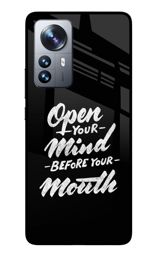 Open Your Mind Before Your Mouth Mi 12 Pro 5G Glass Case