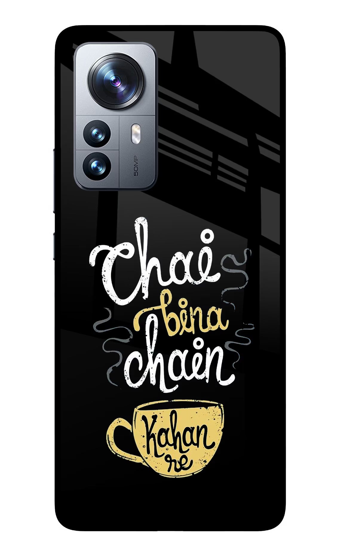 Chai Bina Chain Kaha Re Mi 12 Pro 5G Glass Case