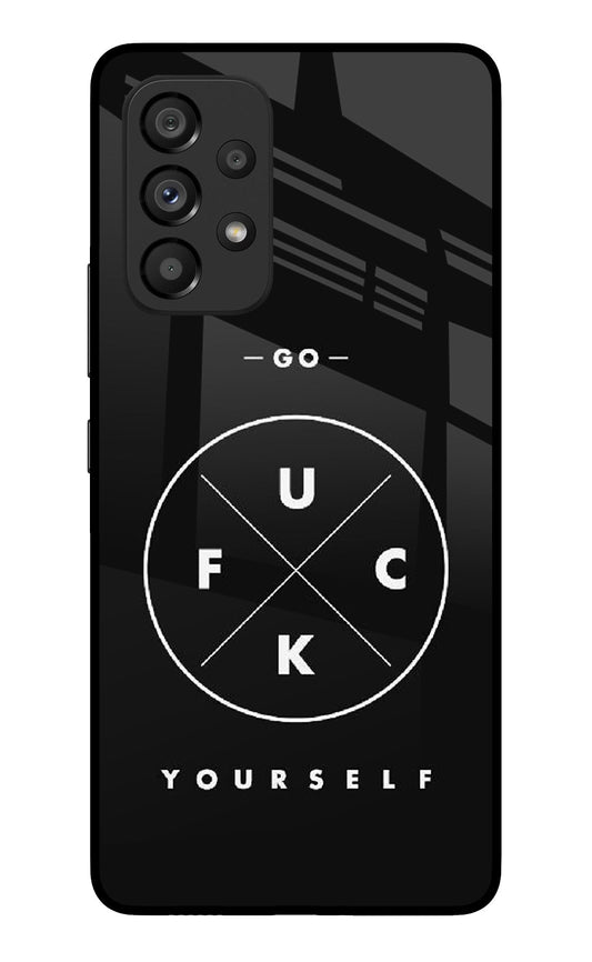 Go Fuck Yourself Samsung A53 5G Glass Case