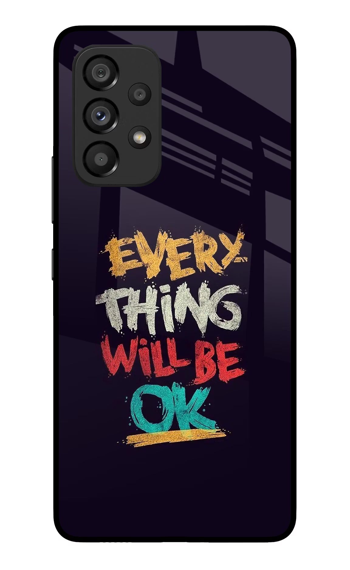 Everything Will Be Ok Samsung A53 5G Glass Case Back Cover by Casekaro