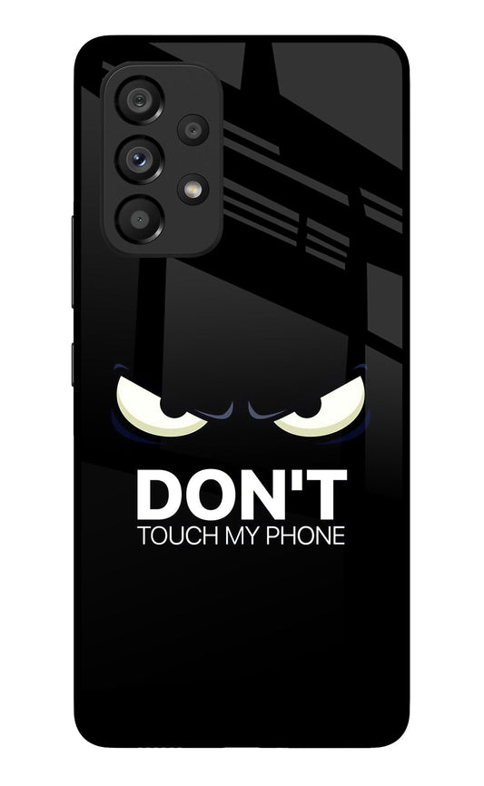 Don'T Touch My Phone Samsung A53 5G Glass Case