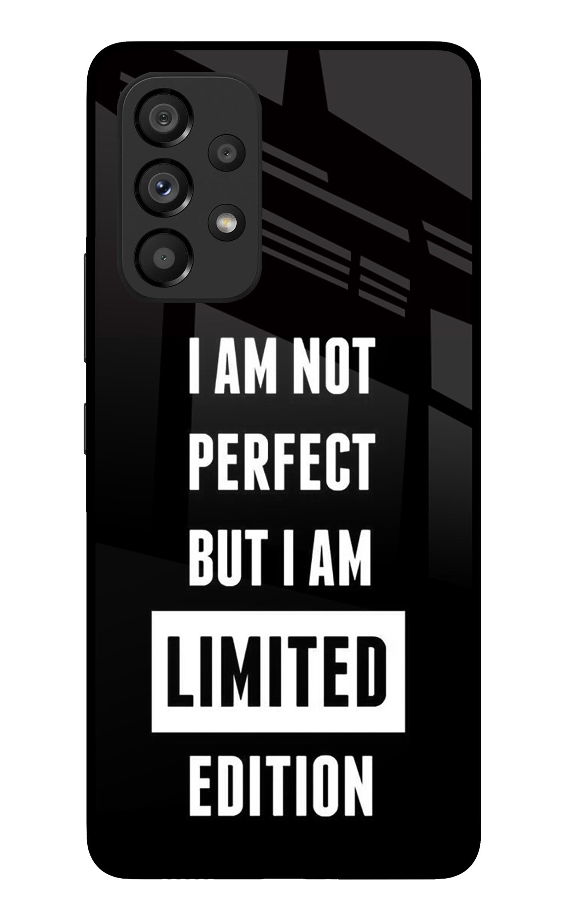 I Am Not Perfect But I Am Limited Edition Samsung A53 5G Glass Case