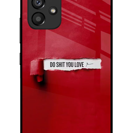 Do Shit You Love Samsung A53 5G Glass Case Back Cover by Casekaro
