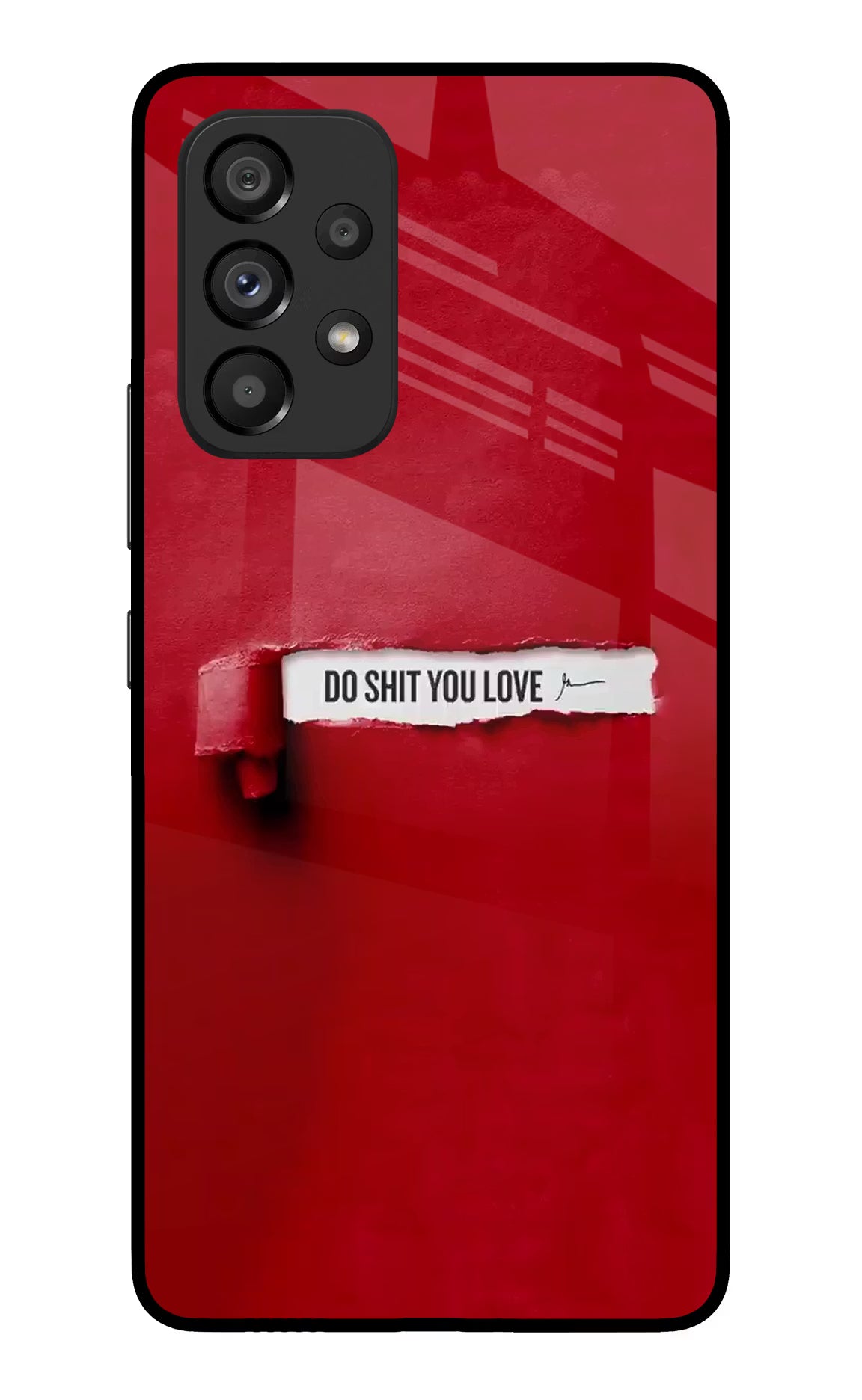 Do Shit You Love Samsung A53 5G Glass Case Back Cover by Casekaro