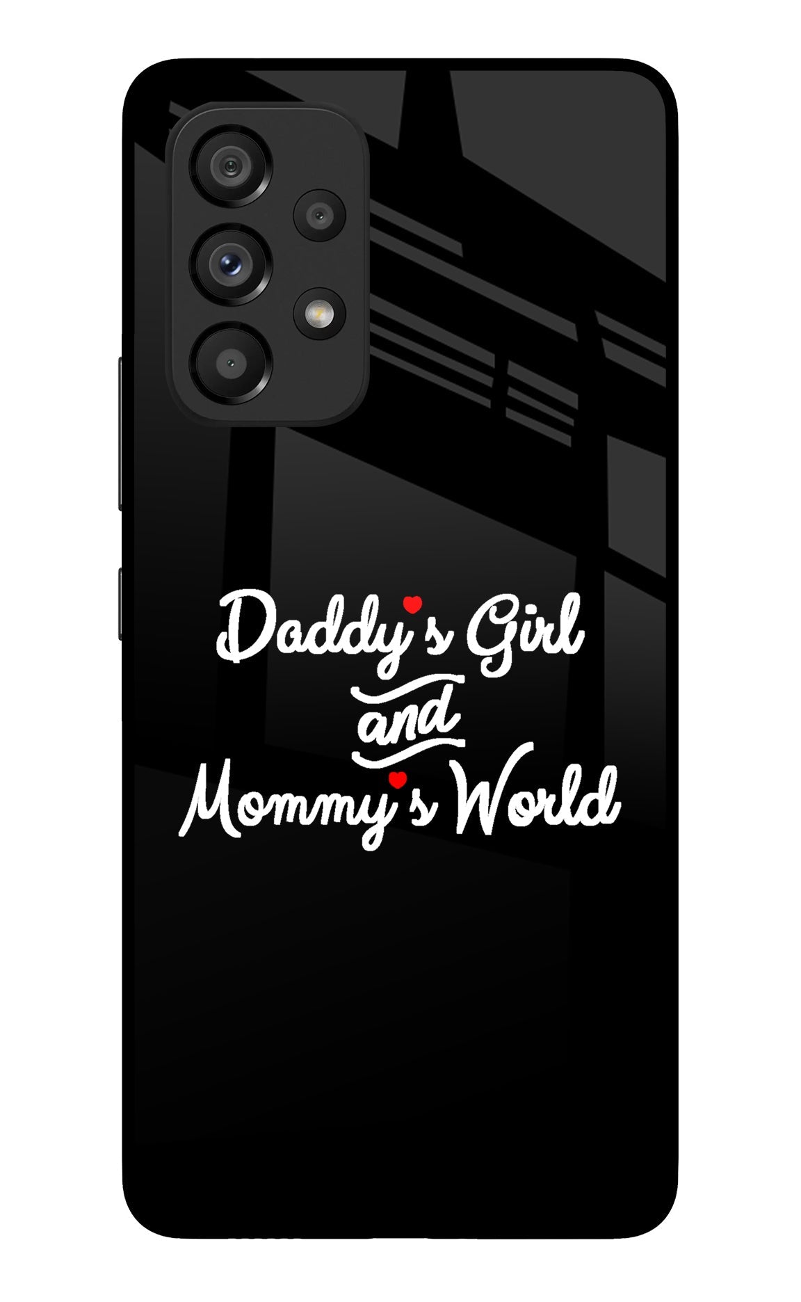 Daddy's Girl and Mommy's World Samsung A53 5G Back Cover