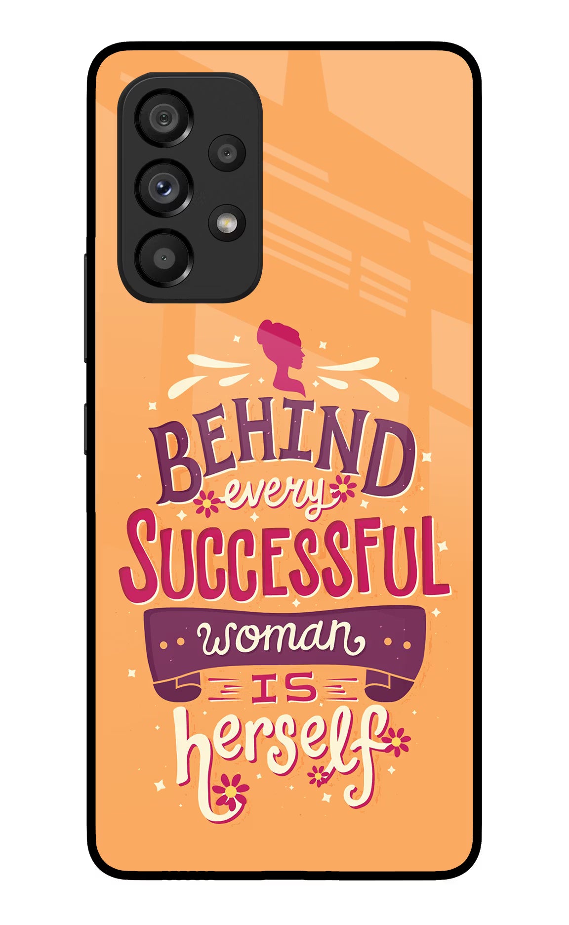 Behind Every Successful Woman There Is Herself Samsung A53 5G Glass Case Back Cover by Casekaro