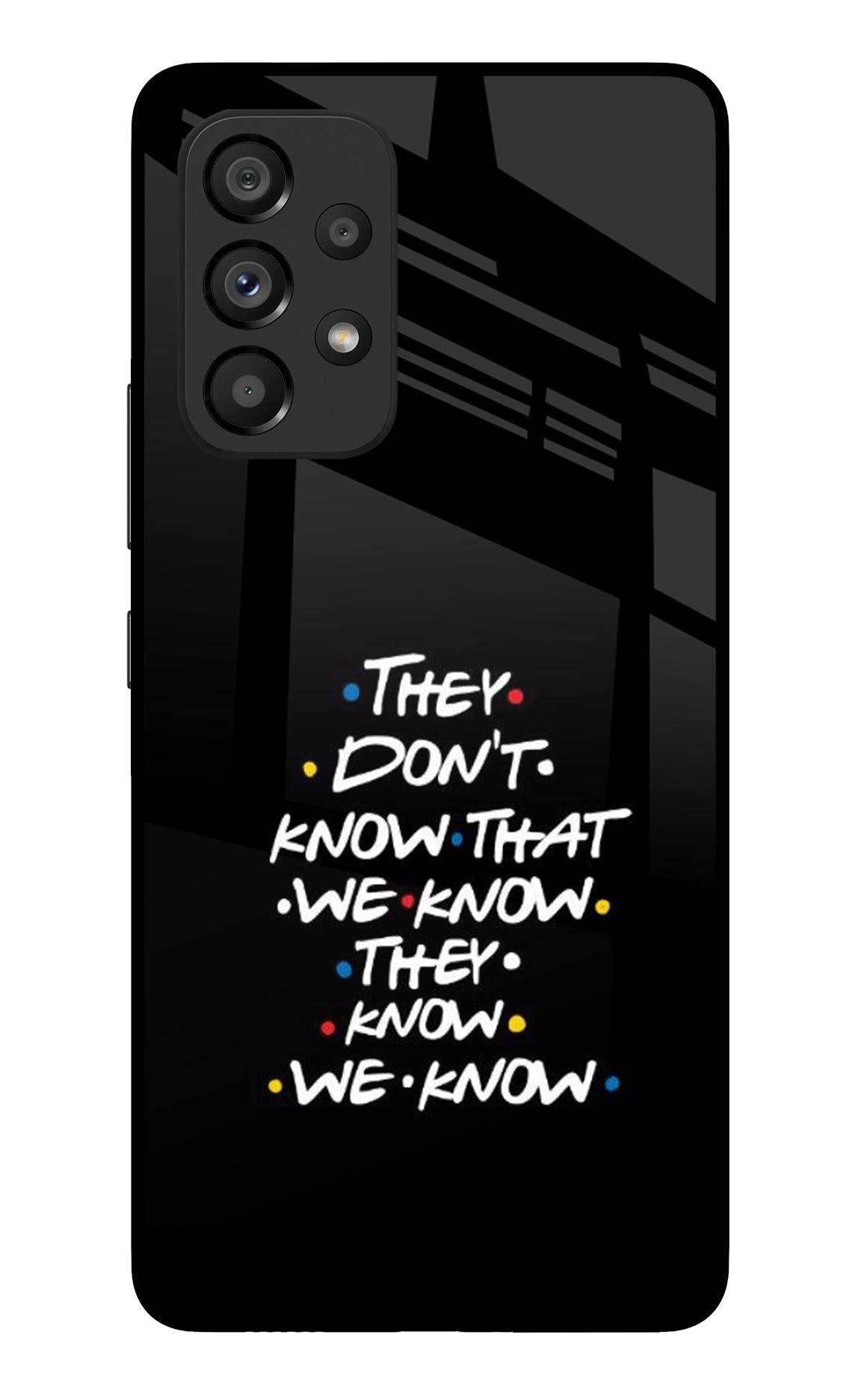 FRIENDS Dialogue Samsung A53 5G Glass Case