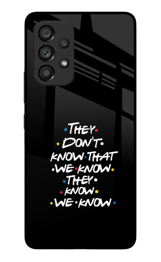 FRIENDS Dialogue Samsung A53 5G Glass Case