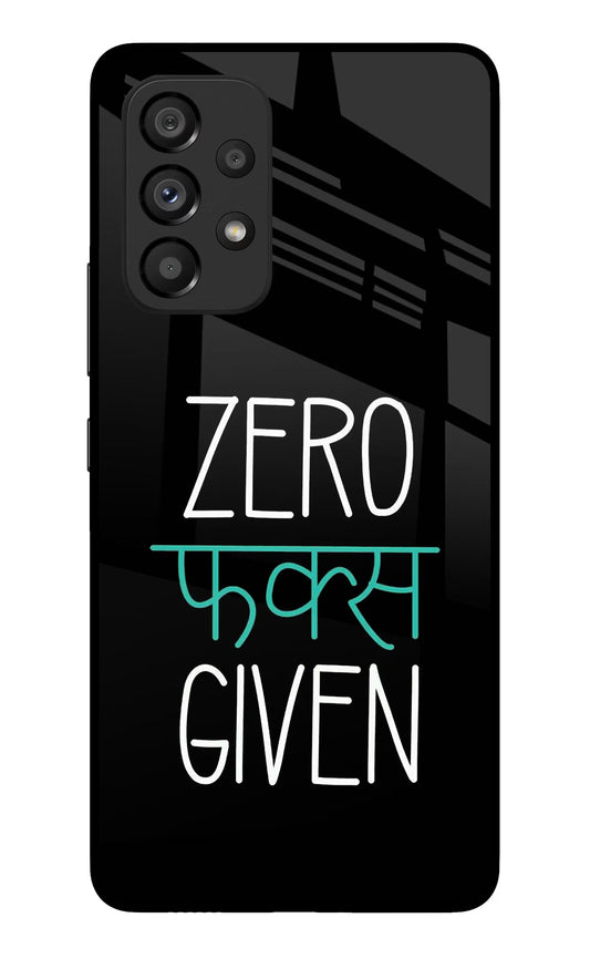 Zero Fucks Given Samsung A53 5G Glass Case