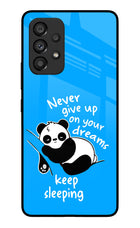 Keep Sleeping Samsung A53 5G Glass Case