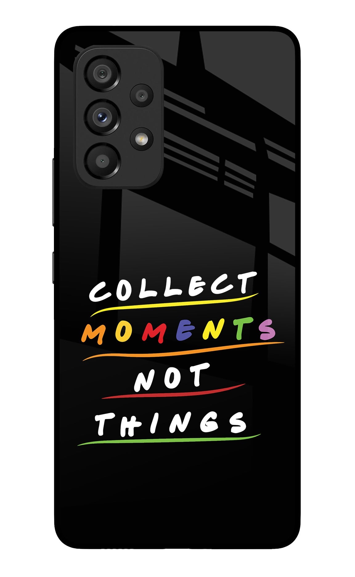 Collect Moments Not Things Samsung A53 5G Glass Case