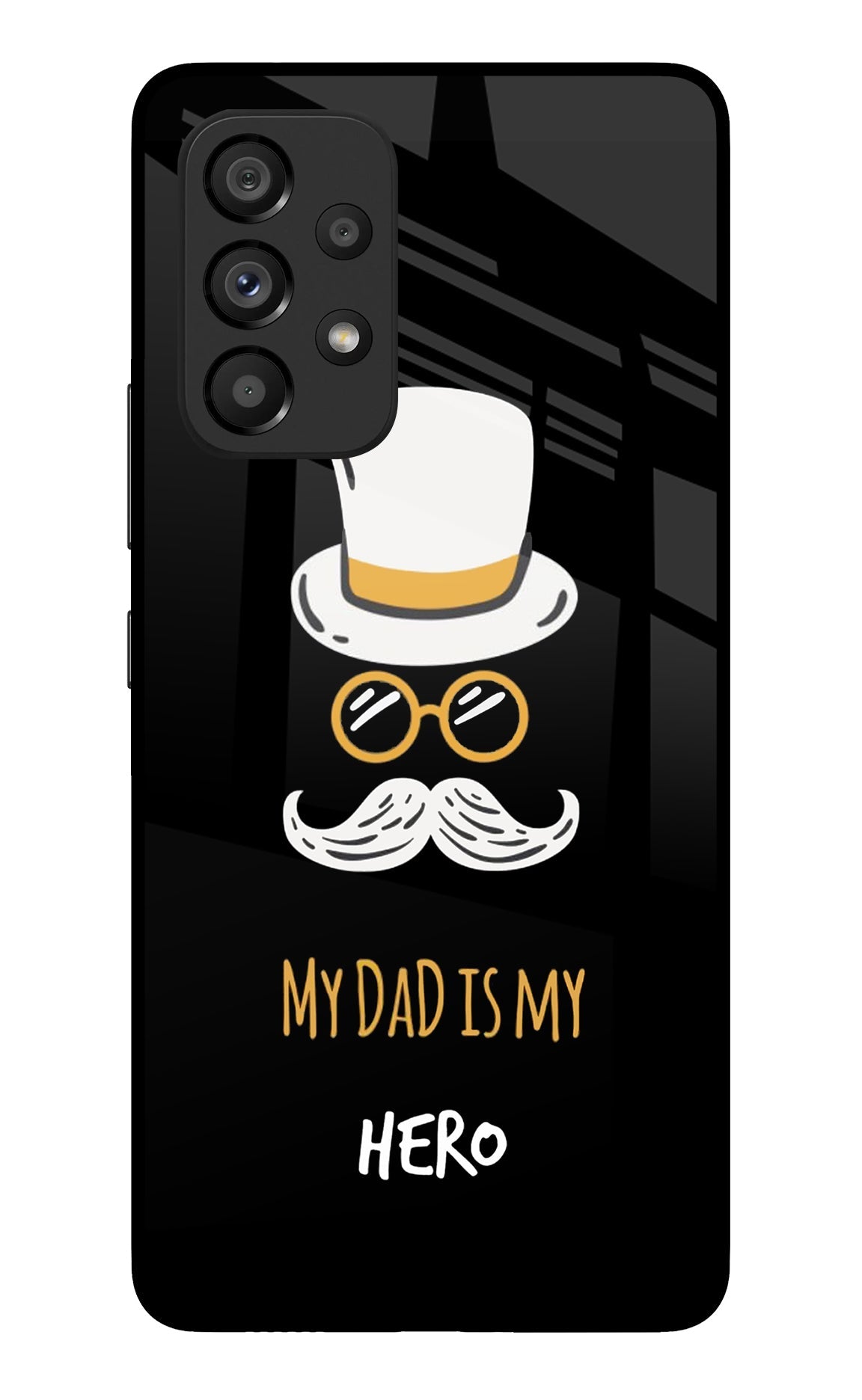 My Dad Is My Hero Samsung A53 5G Back Cover