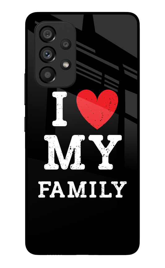 I Love My Family Samsung A53 5G Glass Case