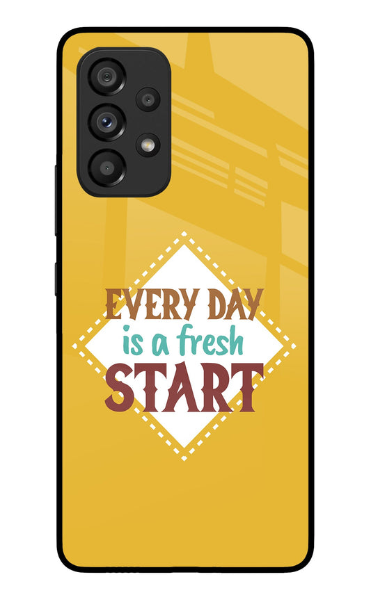 Every day is a Fresh Start Samsung A53 5G Glass Case