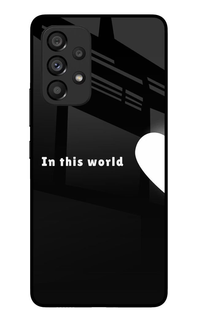 This World Samsung A53 5G Glass Case