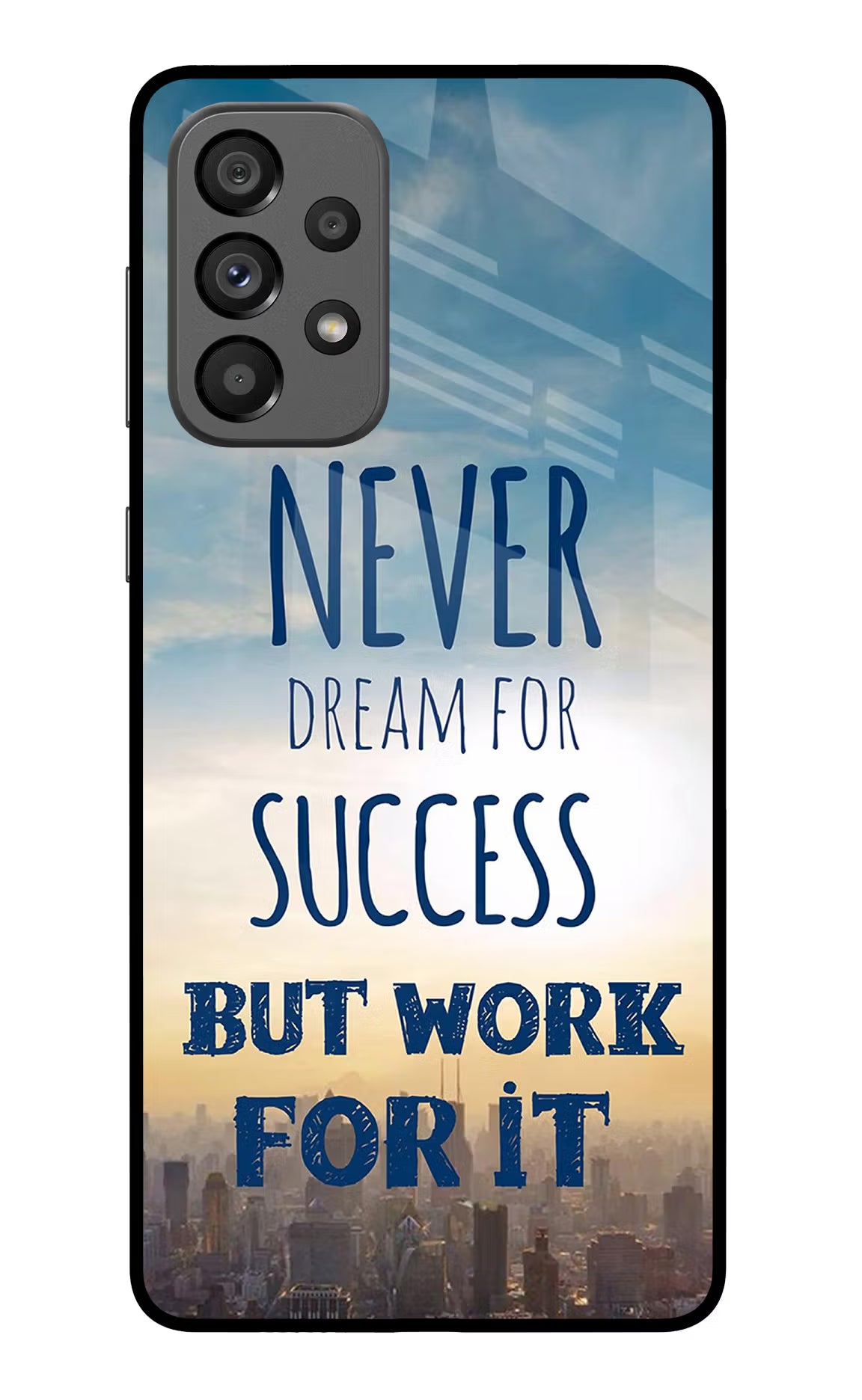Never Dream For Success But Work For It Samsung A73 5G Glass Case Back Cover by Casekaro