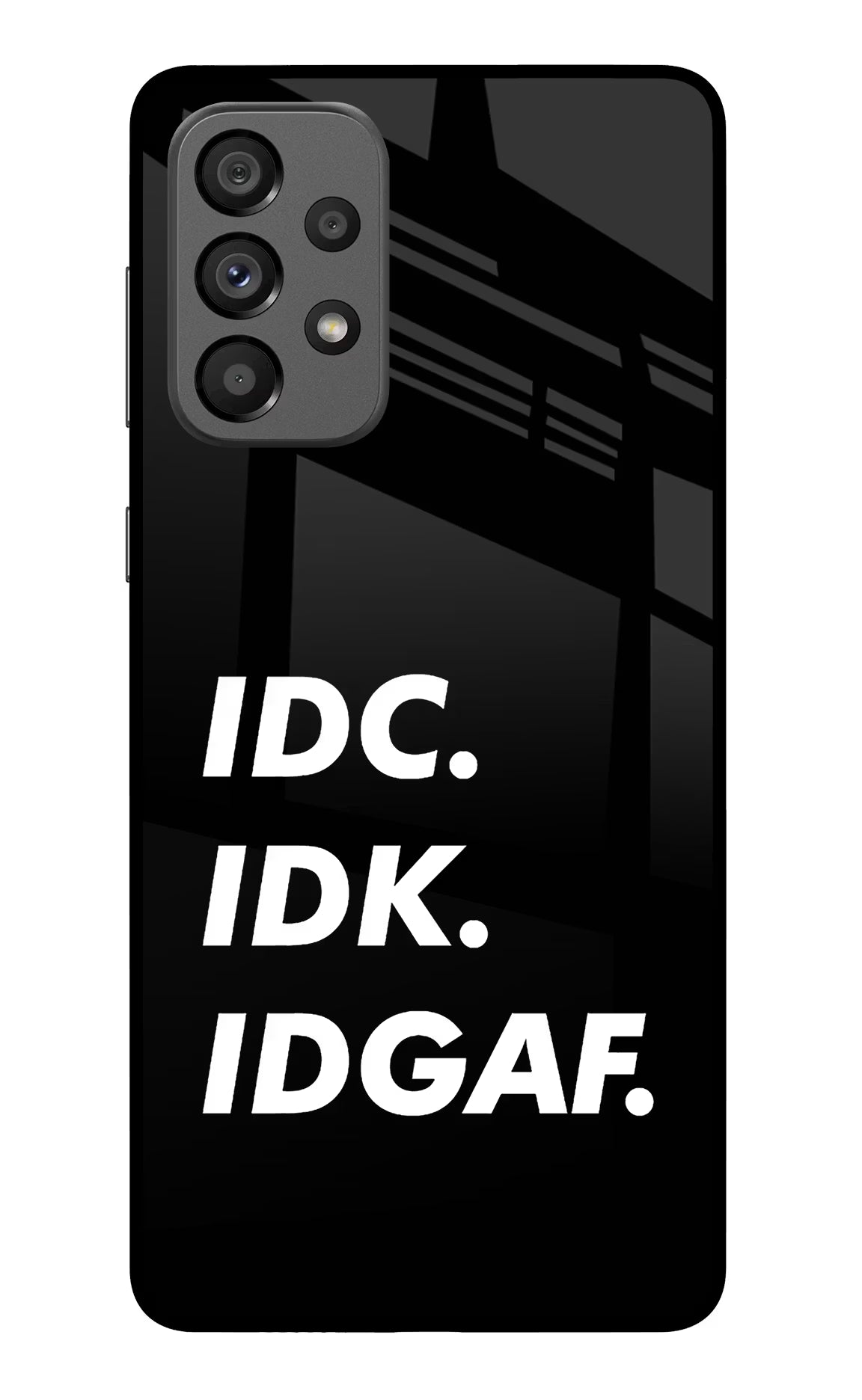 Idc Idk Idgaf Samsung A73 5G Glass Case Back Cover by Casekaro