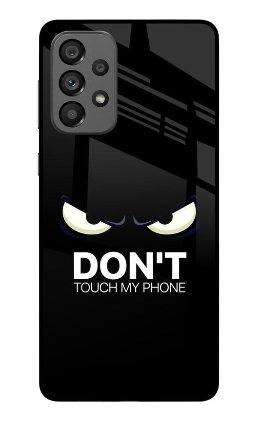 Don'T Touch My Phone Samsung A73 5G Glass Case