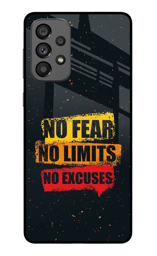 No Fear No Limits No Excuse Samsung A73 5G Glass Case