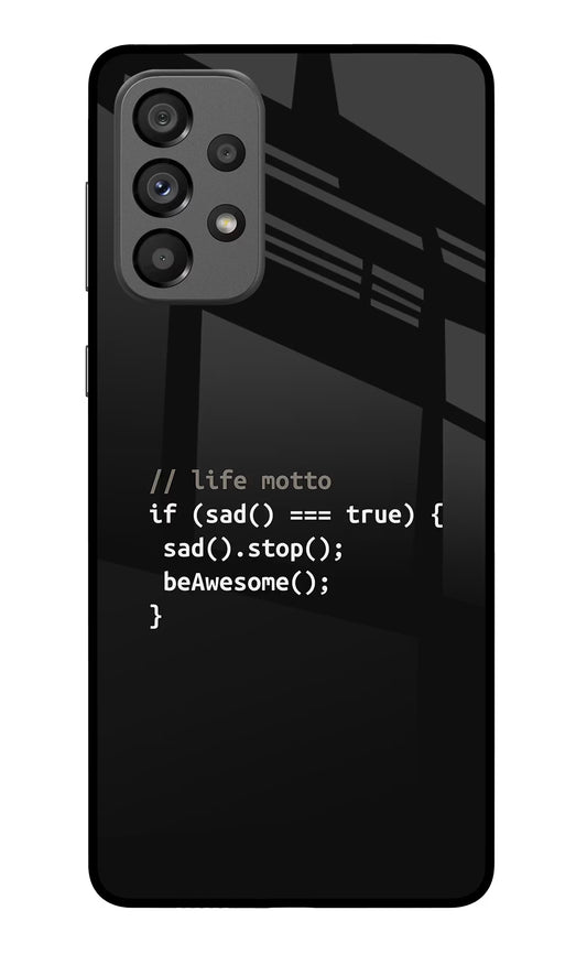 Life Motto Code Samsung A73 5G Glass Case
