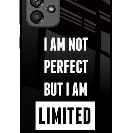 I Am Not Perfect But I Am Limited Edition Samsung A73 5G Glass Case Back Cover by Casekaro