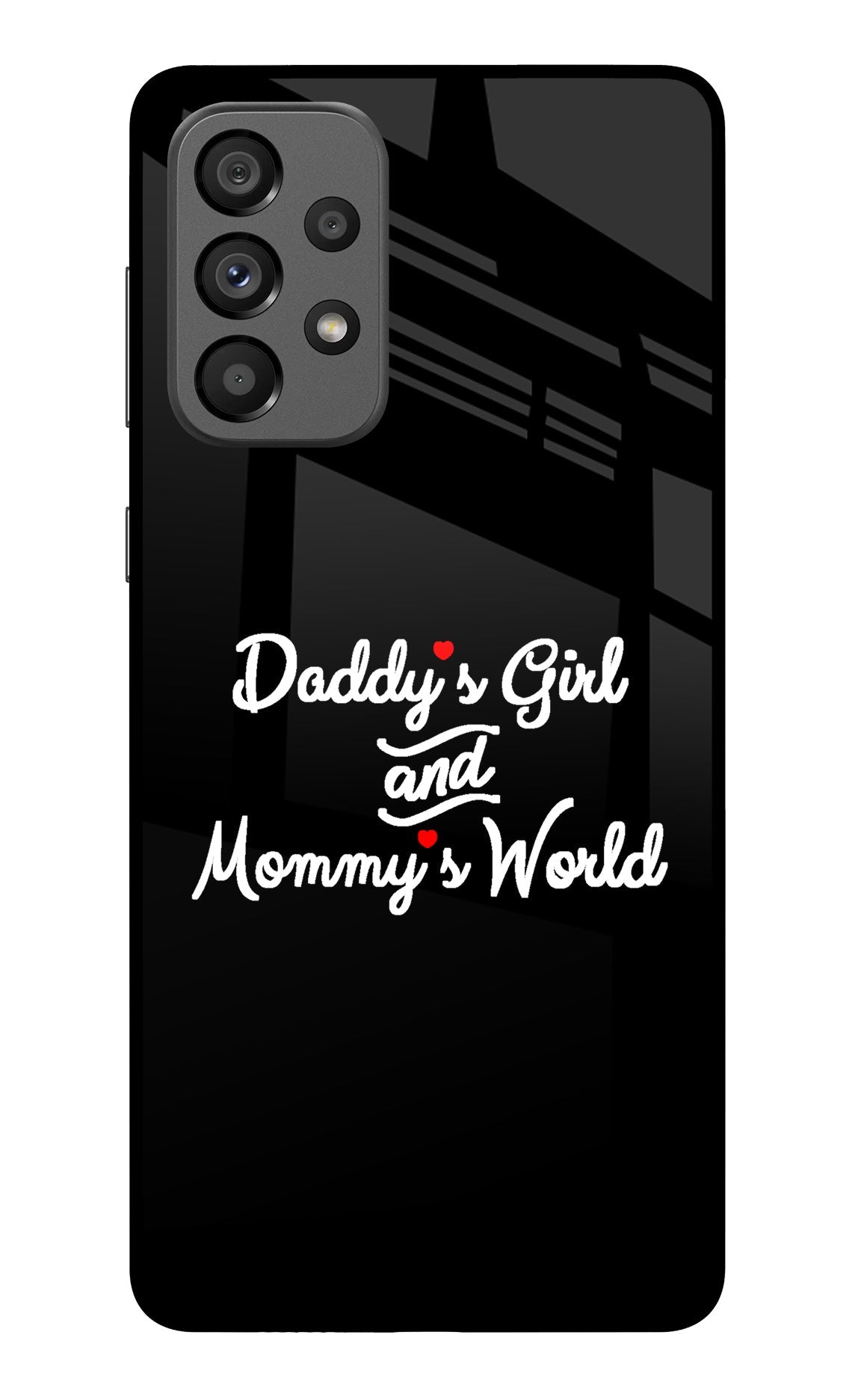 Daddy's Girl and Mommy's World Samsung A73 5G Back Cover