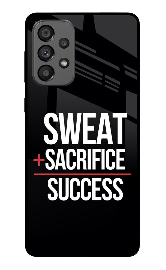 Sweat Sacrifice Success Samsung A73 5G Glass Case