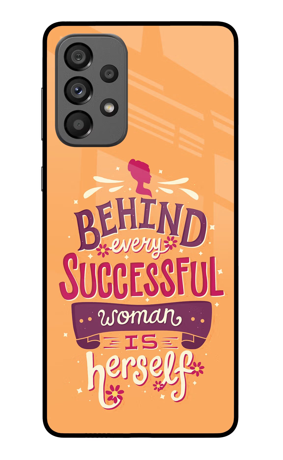 Behind Every Successful Woman There Is Herself Samsung A73 5G Glass Case Back Cover by Casekaro