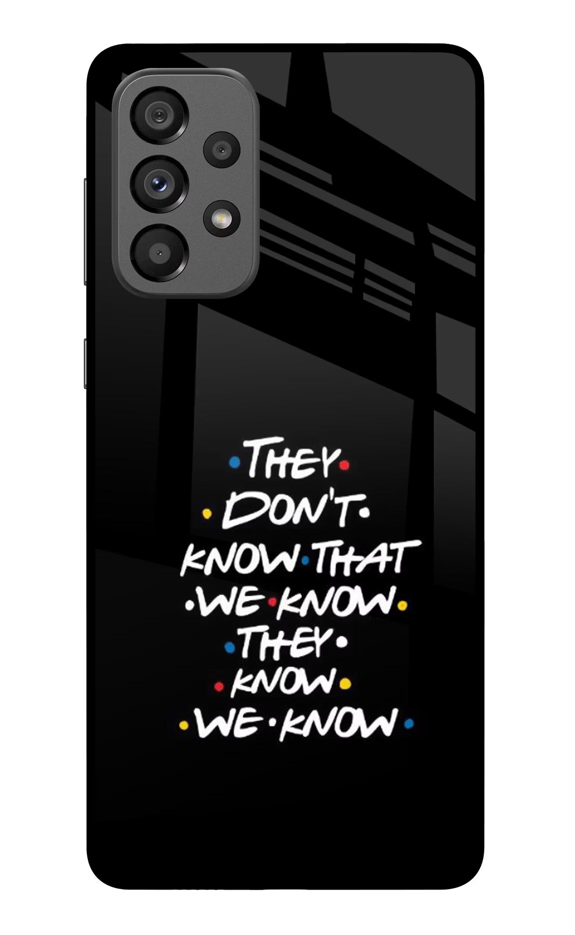 FRIENDS Dialogue Samsung A73 5G Glass Case Back Cover by Casekaro