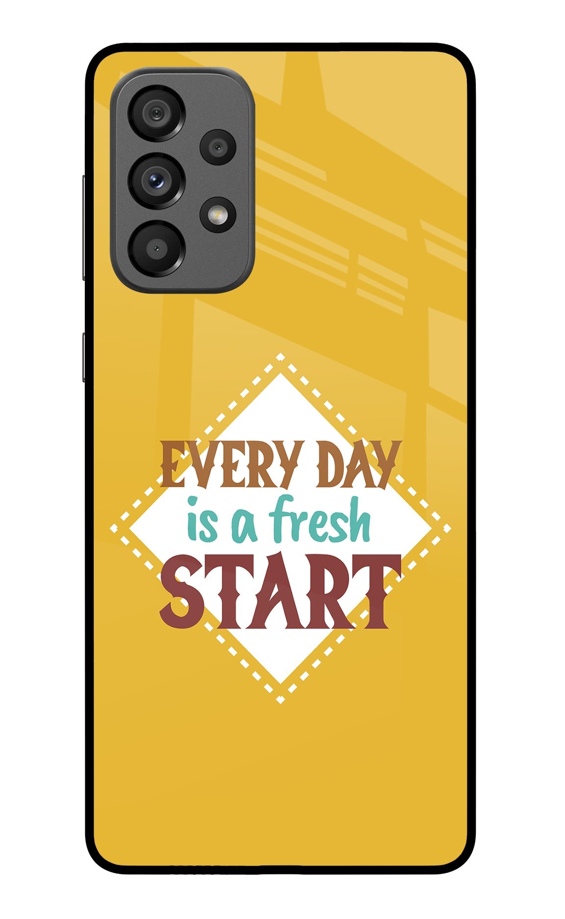 Every day is a Fresh Start Samsung A73 5G Glass Case