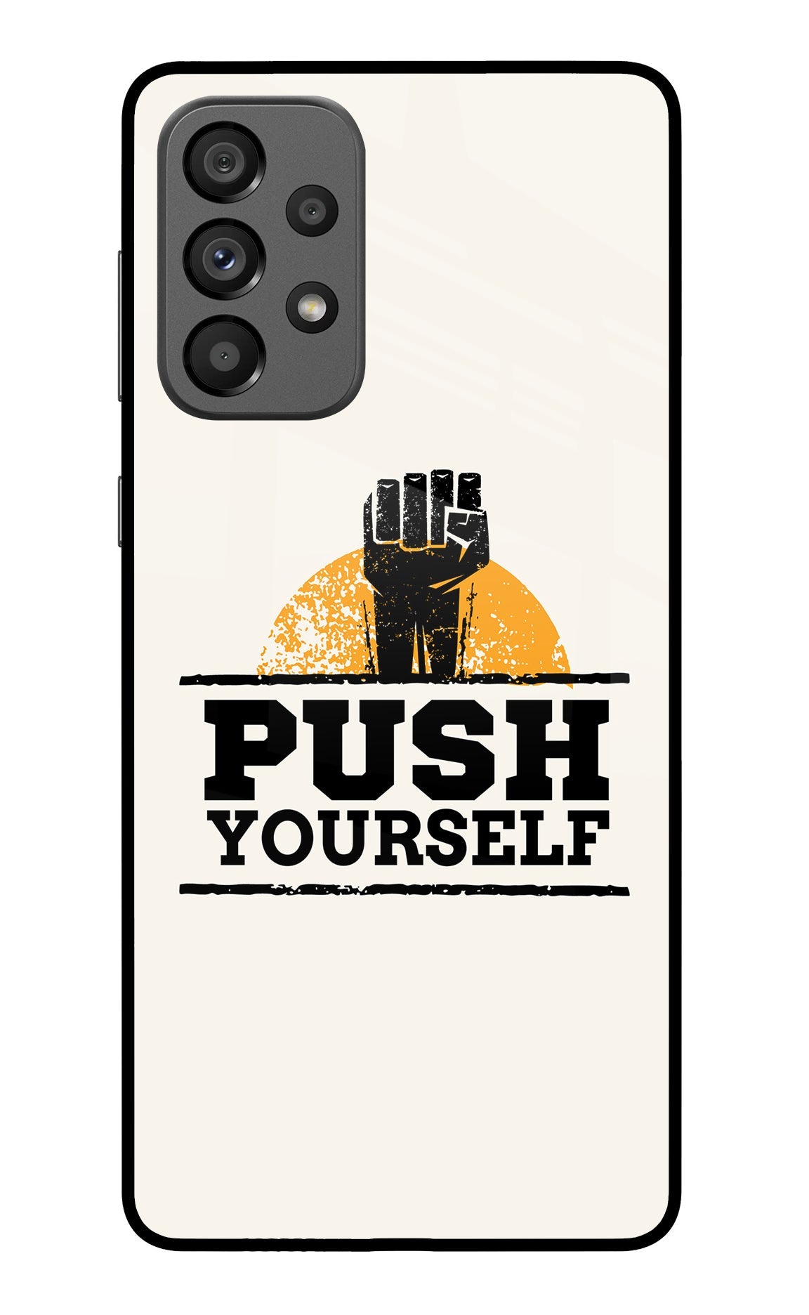 Push Yourself Samsung A73 5G Glass Case