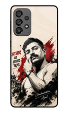 Chandrashekhar Azad Fearless Samsung A73 5G Glass Case
